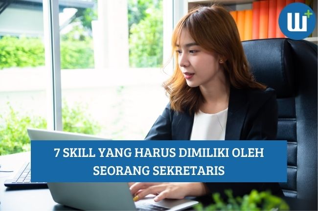 7 Skill yang Harus Dimiliki oleh Seorang Sekretaris